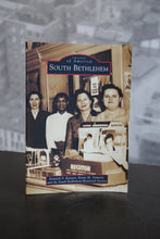 Load image into Gallery viewer, South Bethlehem (Images of America)