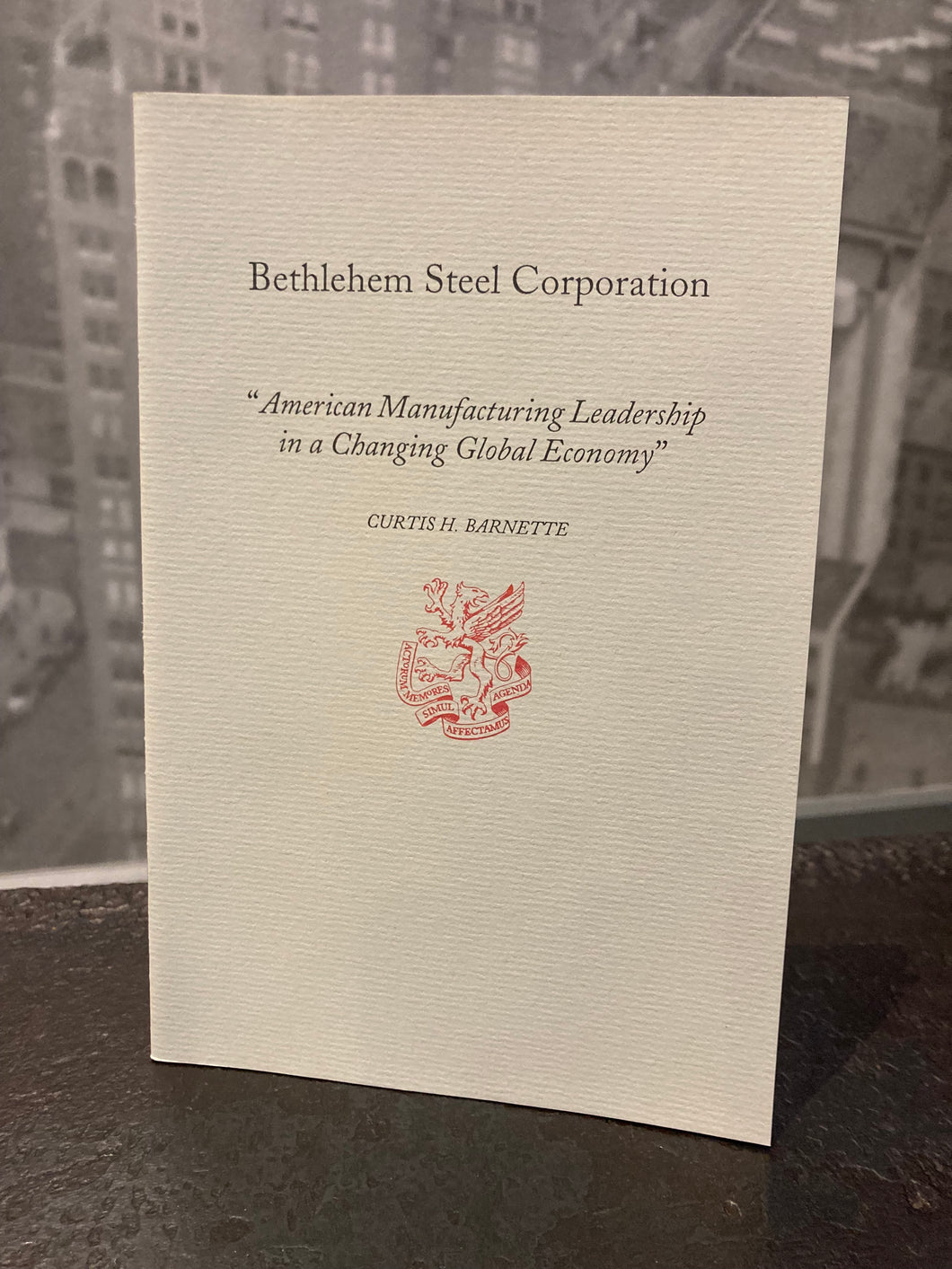 Bethlehem Steel Corporation: American Manufacturing Leadership in a Changing Global Economy