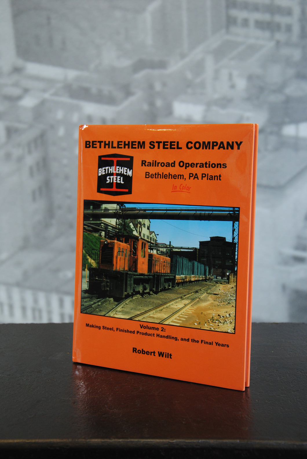 Bethlehem Steel Company Railroad Operations Volume 2